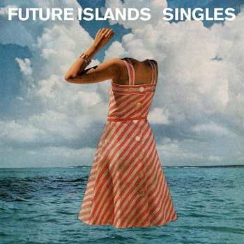 Album Future Islands: Singles
