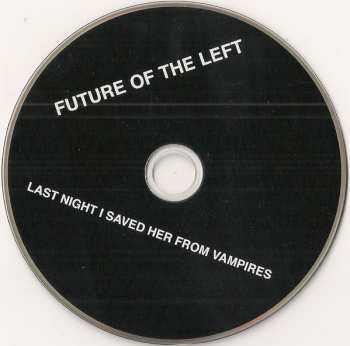 CD Future Of The Left: Last Night I Saved Her From Vampires 103978
