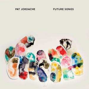 Album Pat Jordache: Future Songs