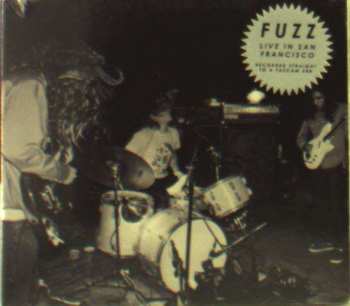 Fuzz: Live In San Francisco