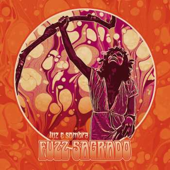 Album Fuzz Sagrado: Luz E Sombra