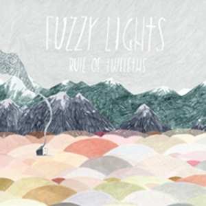Album Fuzzy Lights: Rule Of Twelfths