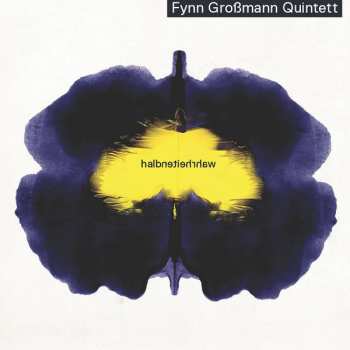 Album Fynn Grossmann Quintett: Halbwahrheiten