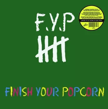 F.Y.P.: Finish Your Popcorn