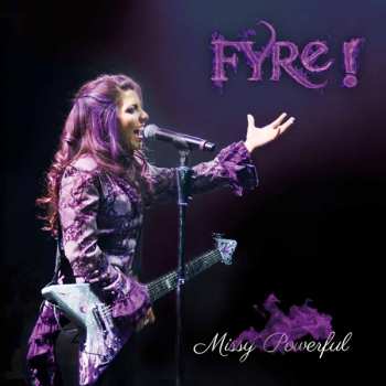 Album Fyre!: Missy Powerful