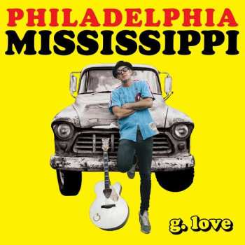 CD G. Love: Philadelphia Mississippi 447892
