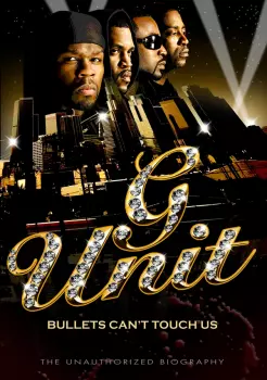 G-Unit: Bullets Can't Touch Us