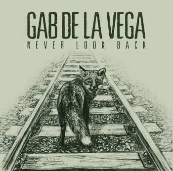 Gab De La Vega: Never Look Back