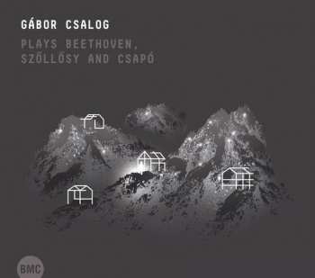 Album Gabor Csalog: Plays Beethoven, Szollosy, Csapo