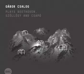 Gabor Csalog: Plays Beethoven, Szollosy, Csapo