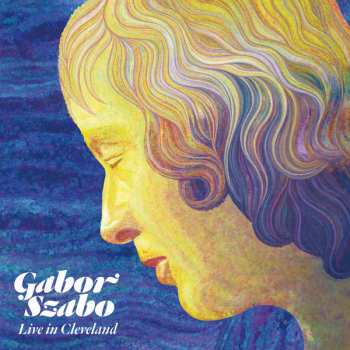 Album Gabor Szabo: Live In Cleveland