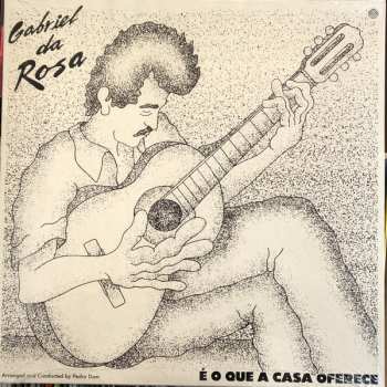 Album Gabriel da Rosa: É O Que A Casa Oferece