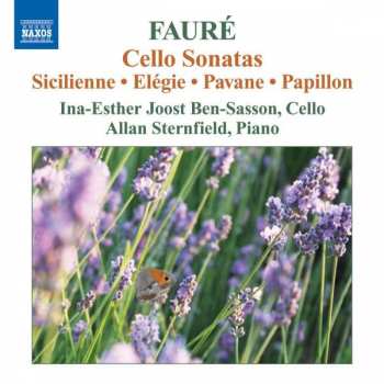 Album Gabriel Fauré: Cello Sonatas Nos. 1 And 2 / Sicilienne / Elegie / Pavane / Papillon
