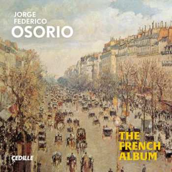 Album Gabriel Fauré: Jorge Federico Osorio - The French Album