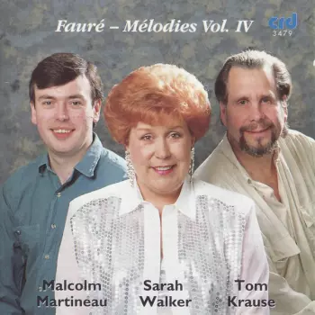 Gabriel Fauré: Melodies Vol. IV