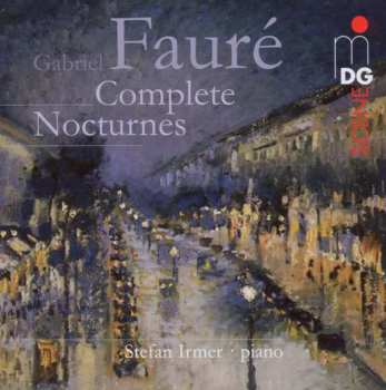 Gabriel Fauré: Nocturnes Nr.1-13