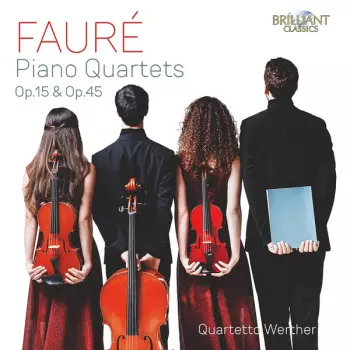 Piano Quartets Op. 15 & Op. 45