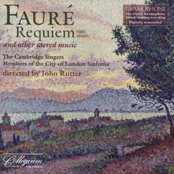 Album Gabriel Fauré: Requiem (1893 Version) And Other Choral Music