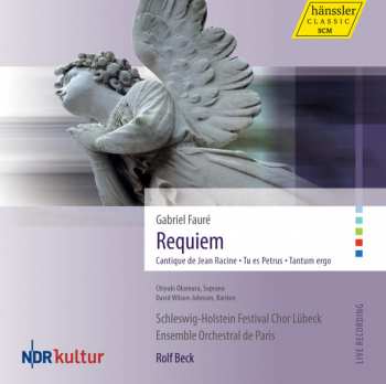 Gabriel Fauré: Requiem • Cantique De Jean Racine • Tu Es Petrus • Tantum Ergo