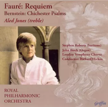 Gabriel Fauré: Requiem; Chichester Psalms 