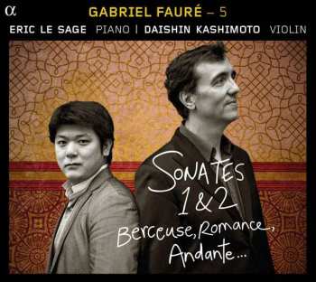 Album Gabriel Fauré: Sonates 1 & 2, Berceuse, Romance, Andante ...