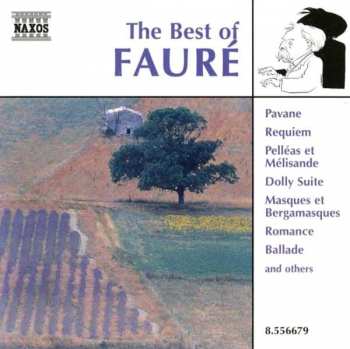 Gabriel Fauré: The Best Of Fauré