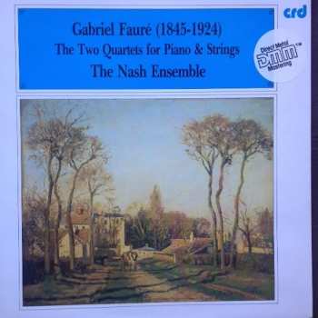 Gabriel Fauré: The Two Quartets For Piano & Strings