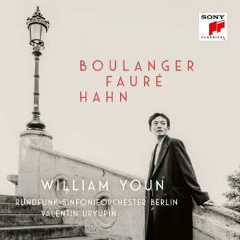 Album Gabriel Fauré: William Youn - Boulanger / Faure / Hahn