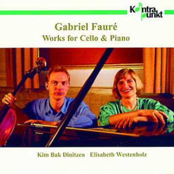 Gabriel Fauré: Works For Cello & Piano