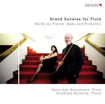 Grand Sonatas For Flute - Works By Pierné, Gade And Prokofiev