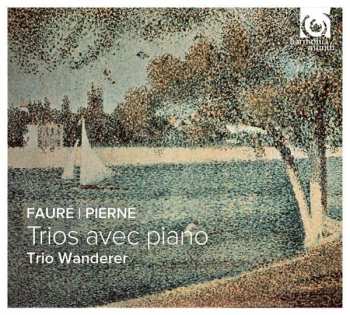Gabriel Pierné: Trios Avec Piano
