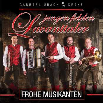 Album Gabriel Urach & Seine Jungen Fidelen Lavanttaler: Frohe Musikanten