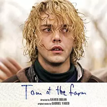 Gabriel Yared: Tom Á La Ferme