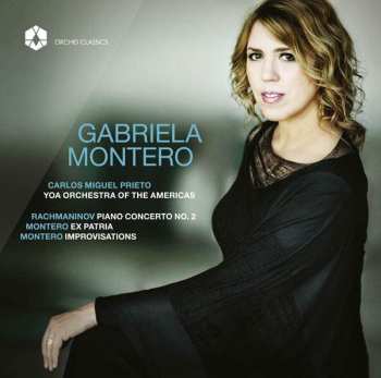 Album Gabriela Montero: Rachmaninov - Piano Concerto No. 2 / Montero - Ex Patria & Improvisations