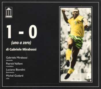 Album Gabriele Mirabassi: 1 - 0 (Uno A Zero)