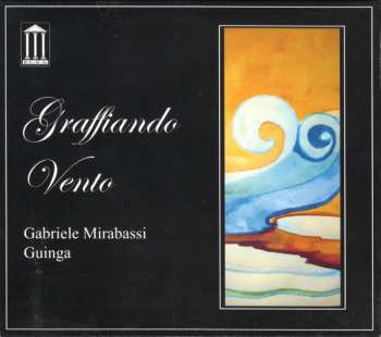 Album Gabriele Mirabassi: Graffiando Vento