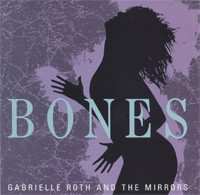 Album Gabrielle Roth & The Mirrors: Bones