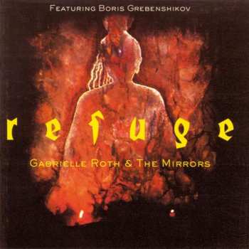 Album Gabrielle Roth & The Mirrors: Refuge