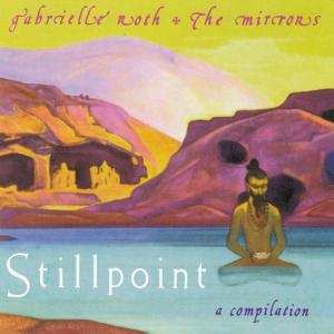 Album Gabrielle Roth & The Mirrors: Stillpoint