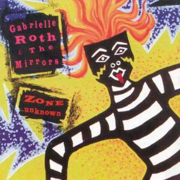 Album Gabrielle Roth & The Mirrors: Zone Unknown