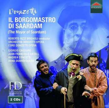 Album Gaetano Donizetti: Il Borgomastro di Saardam (The Mayor of Saardam)