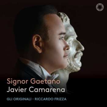 Album Gaetano Donizetti: Javier Camarena - Signor Gaetano