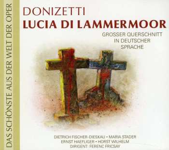 CD Gaetano Donizetti: Lucia Di Lammermoor (querschnitt In Deutscher Sprache) 476125