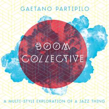 Album Gaetano Partipilo: Boom Collective