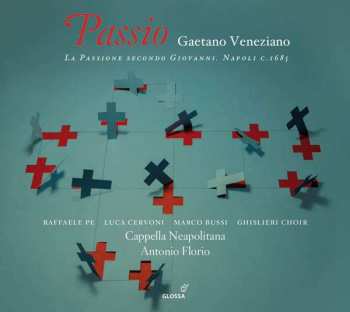 Album Gaetano Veneziano: Passio (La Passione Secondo Giovanni, Napoli C. 1695)
