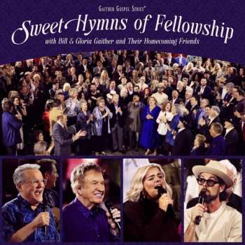 Album Gaither: Sweet Hymns Of Fellowship