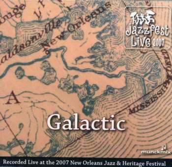 Album Galactic: Live At Jazz Fest 2007