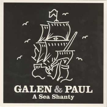 Album Galen & Paul: A Sea Shanty