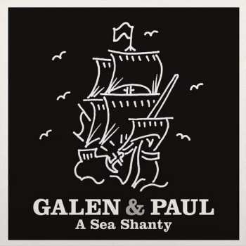 SP Galen & Paul: A Sea Shanty 475542