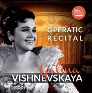 Galina Vishnevskaya "Operatic Recital" / Галина Вишневская "Оперный рецитал"